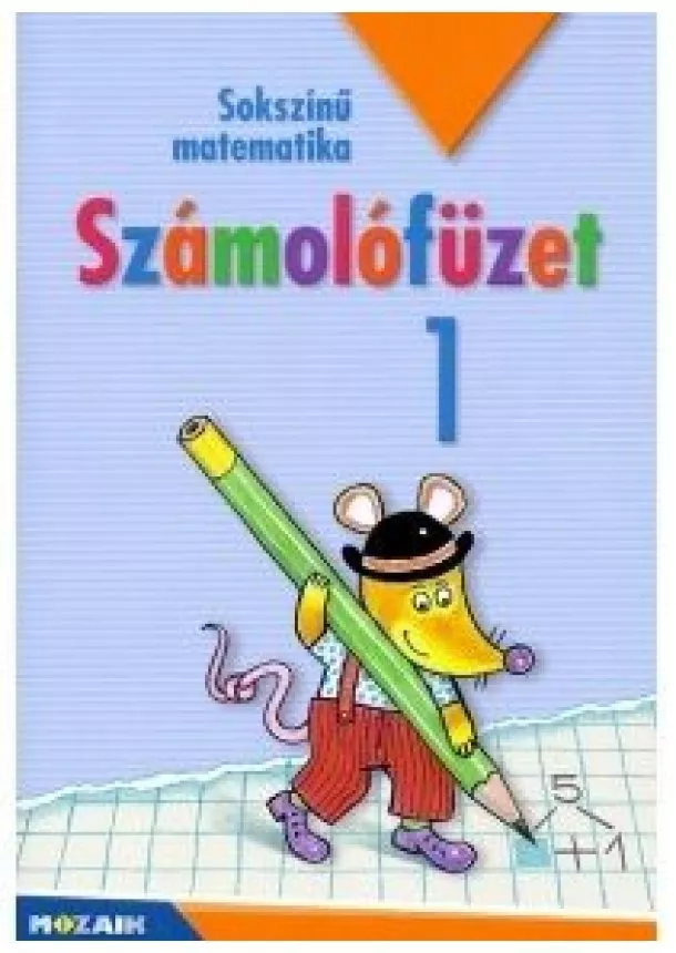 kol. - Sokszínű matematika - Számolófüzet 1. osztály