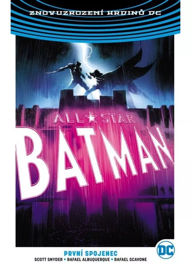 Scott Snyder, Rafael Albuquerque, Rafael Scavone - All-Star Batman 3: První spojenec