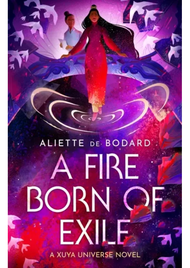 Aliette de Bodard - A Fire Born of Exile