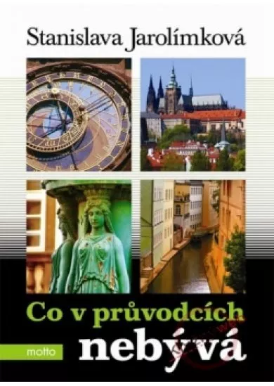 Co v průvodcích nebývá