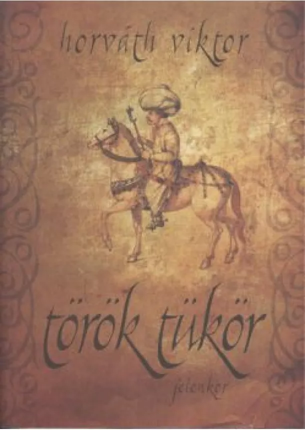 HORVÁTH VIKTOR - TÖRÖK TÜKÖR