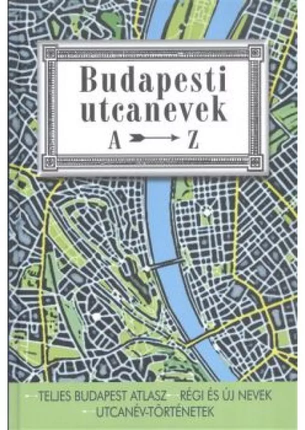 RÁDAY MIHÁLY - BUDAPESTI UTCANEVEK A-Z