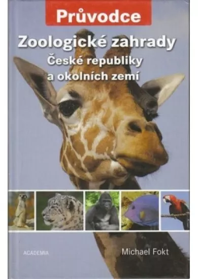 Zoologické zahrady České republiky a okolních zemí