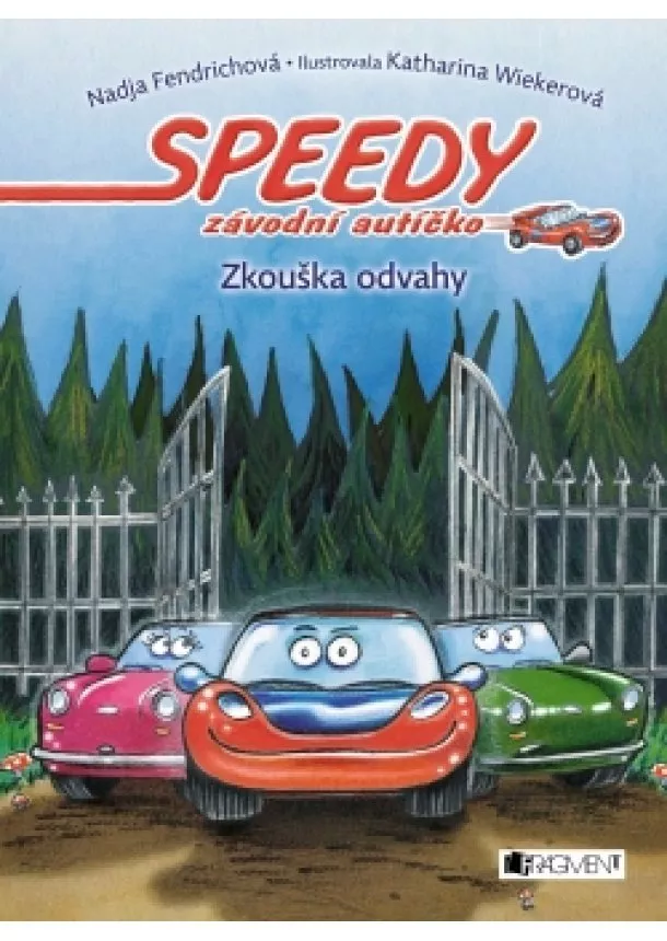 Nadja Fendrichová - Speedy, závodní autíčko – Zkouška odvahy