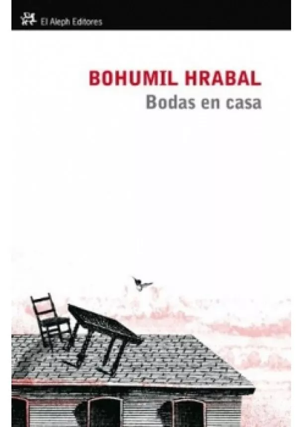 Bohumil Hrabal - Bodas en casa