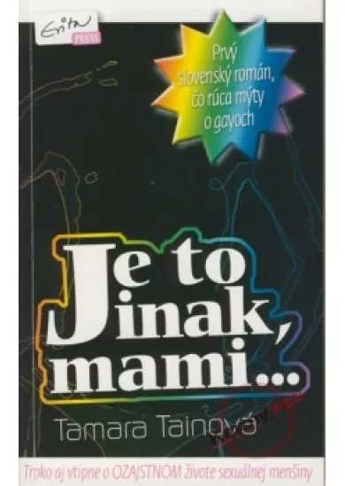 Je to inak, mami...