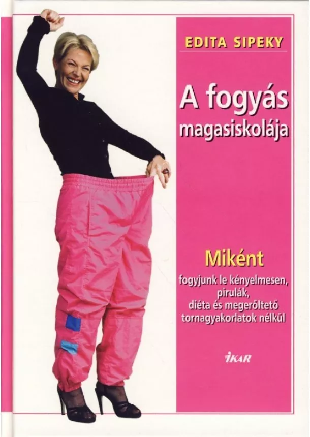 Sipeky Edita - A fogyás magasiskolája