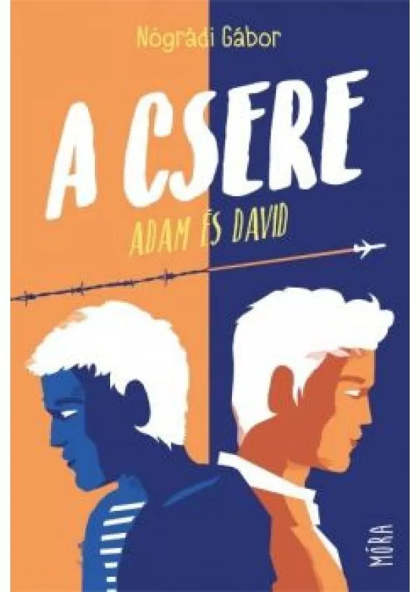 Nógrádi Gábor - A csere - Adam és David