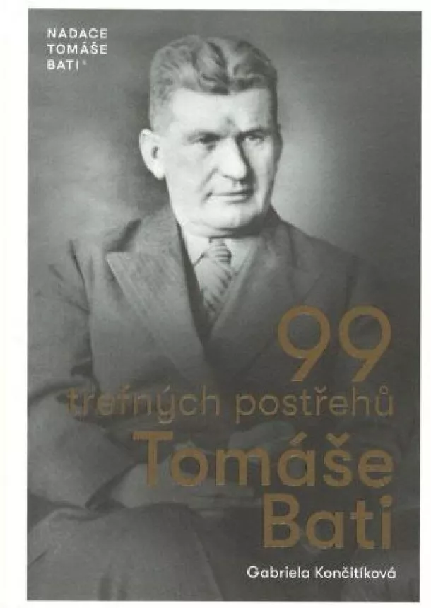 Gabriela Končitíková - 99 trefných postřehů Tomáše Bati