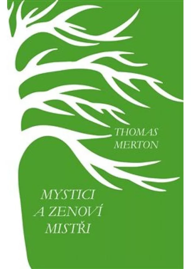 Thomas Merton - Mystici a zenoví mistři