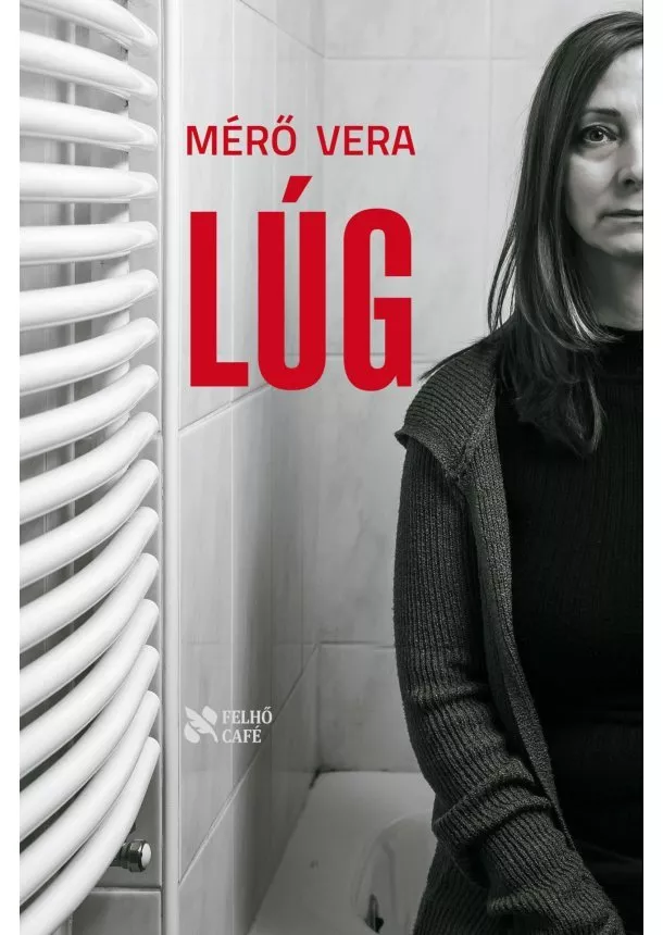 Mérő Vera - Lúg