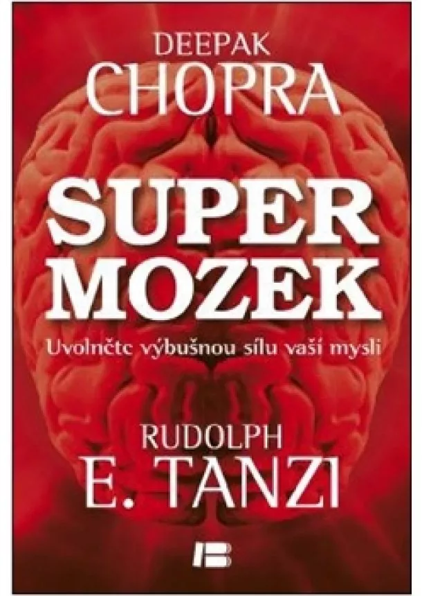 Deepak Chopra, Rudolph E. Tanzi - Supermozek