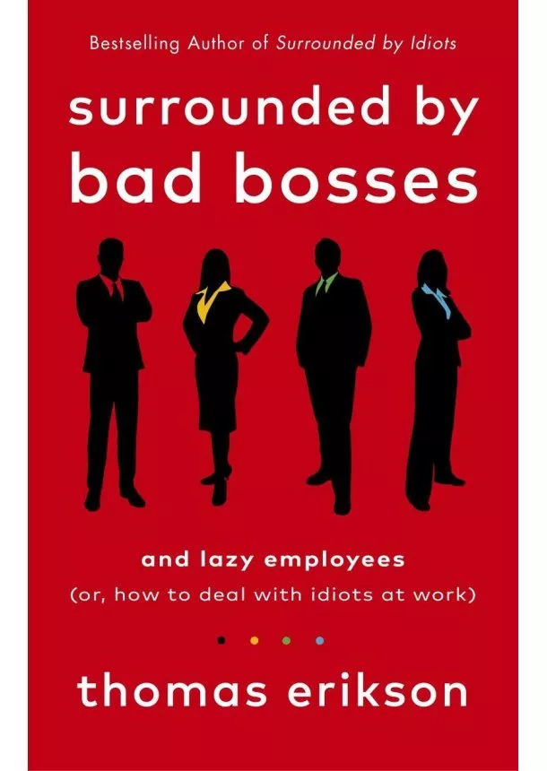 Thomas Erikson - Surrounded by Bad Bosses and Lazy Employees