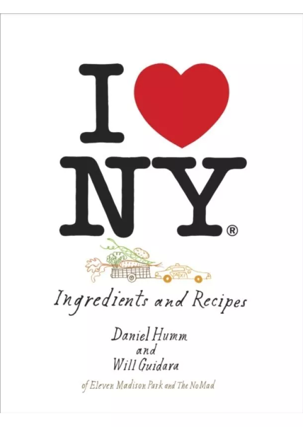 Daniel Humm, Will Guidara - I Love New York