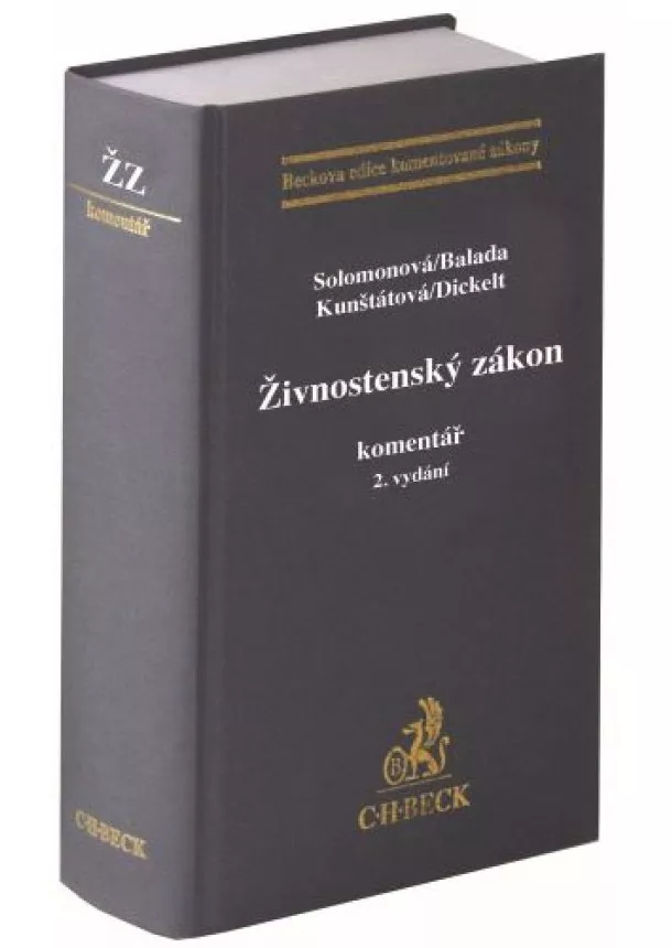 Kristýna Solomonová, Lukáš Balada, Tatiana Kunštátová, František Dickelt - Živnostenský zákon. Komentář (2. vydání)