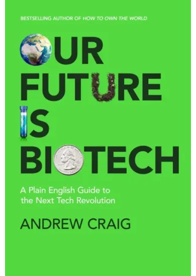 Our Future is Biotech