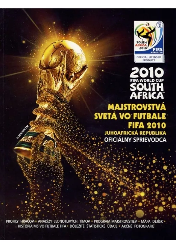 Keir Radnedge - Majstrovstvá sveta vo futbale FIFA 2010 - Juhoafrická republika (Oficiálny sprievodca) - 2010 FIFA World Cup - South Africa