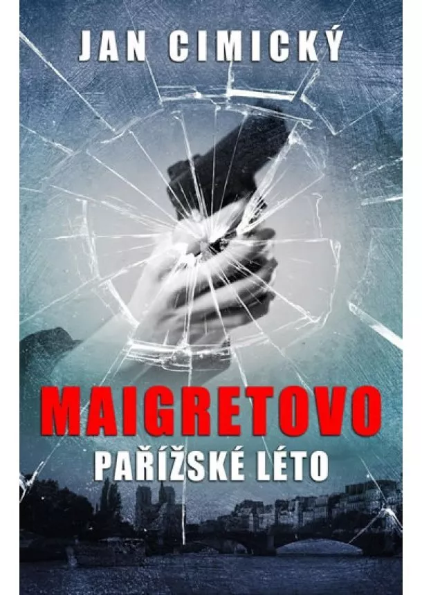 Jan Cimický - Maigretovo pařížské léto