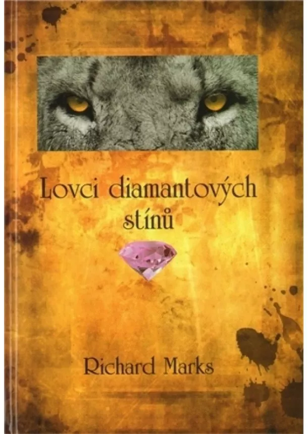 Richard Marks - Lovci diamantových stínů