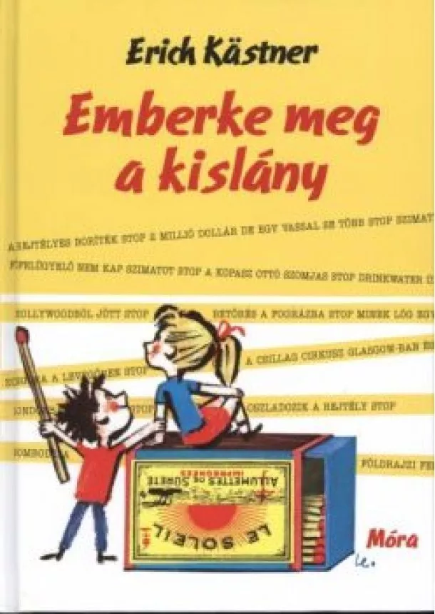 Erich Kastner - Emberke meg a kislány