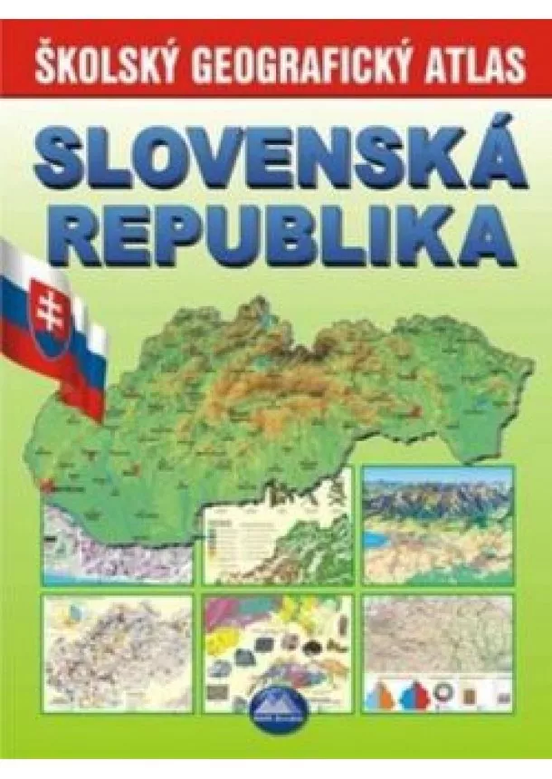 Školský geografický atlas - Slovenská republika 4. vydanie