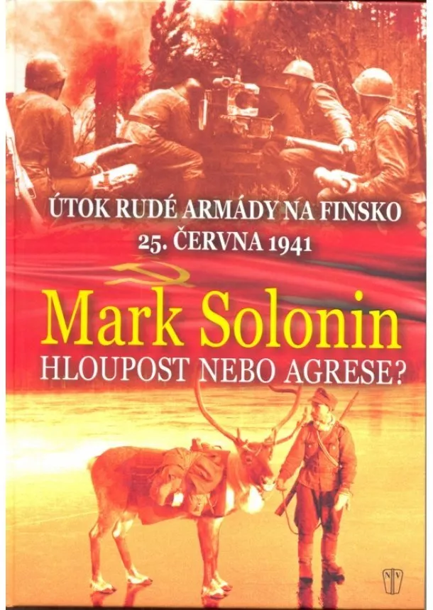 Mark Solonin - Hloupost nebo agrese