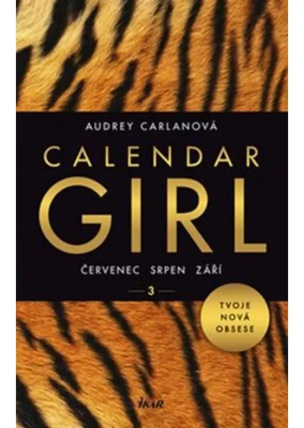 Audrey Carlanová - Calendar Girl 3: Červenec, srpen, září