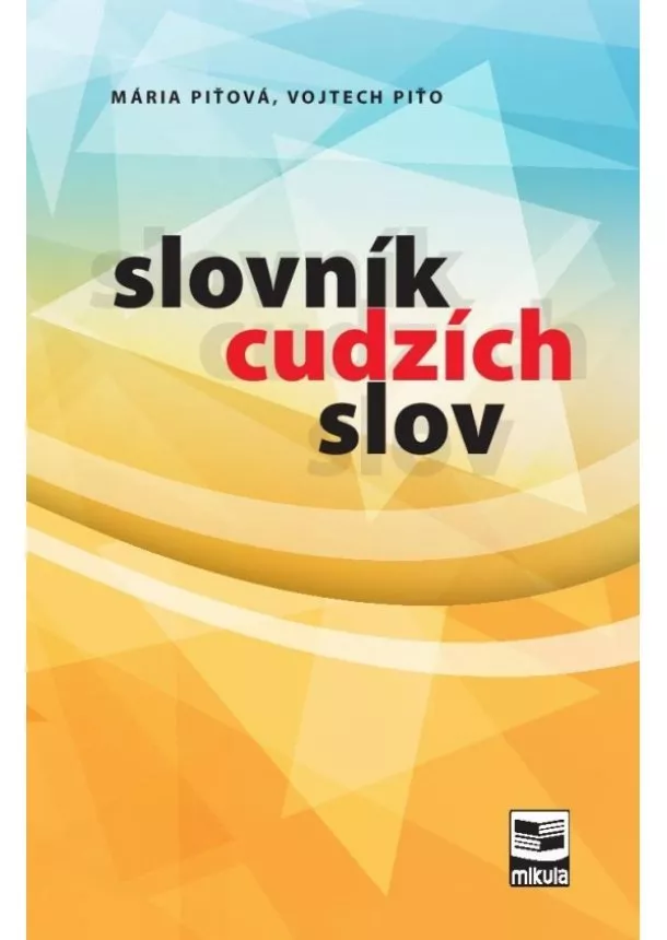 Mária Piťová, Vojtech Piťo - Slovník cudzích slov