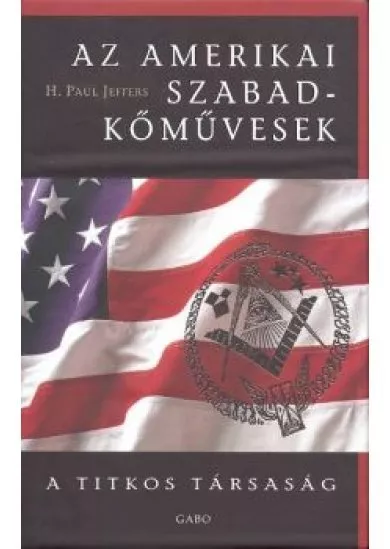 AZ AMERIKAI SZABADKŐMŰVESEK