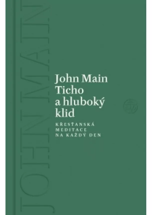 John Main - Ticho a hluboký klid