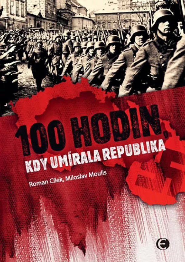 Roman Cílek, Miloslav Moulis - 100 hodin, kdy umírala republika