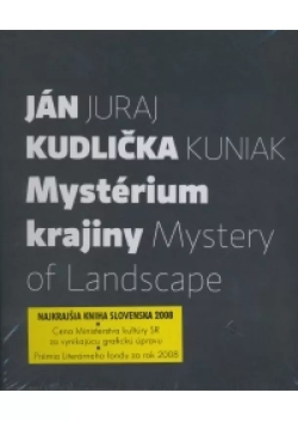 Ján Kudlička, Juraj Kuniak - Mystérium krajiny. Mystery of Landscape