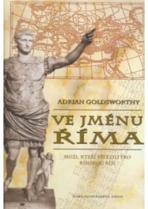 Adrian Goldsworthy  - Ve jménu Říma