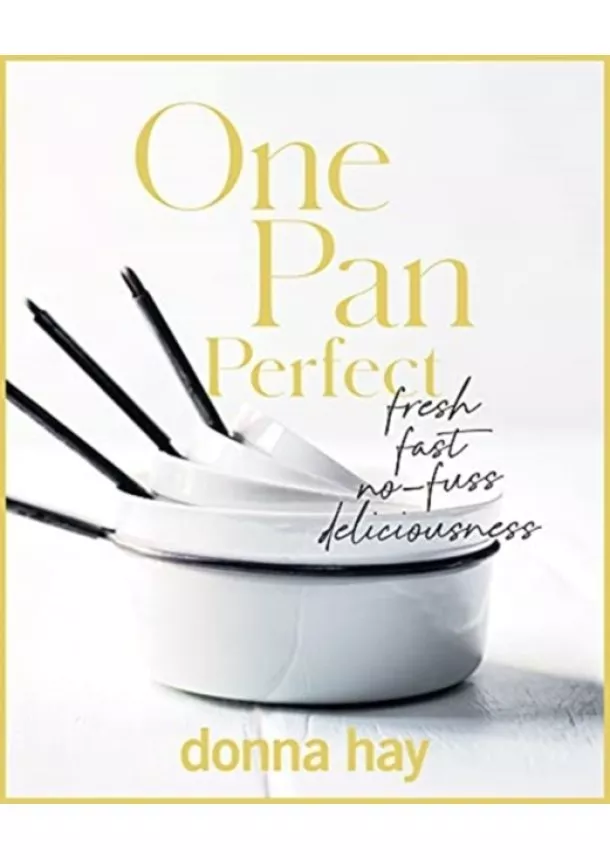 Donna Hay - One Pan Perfect