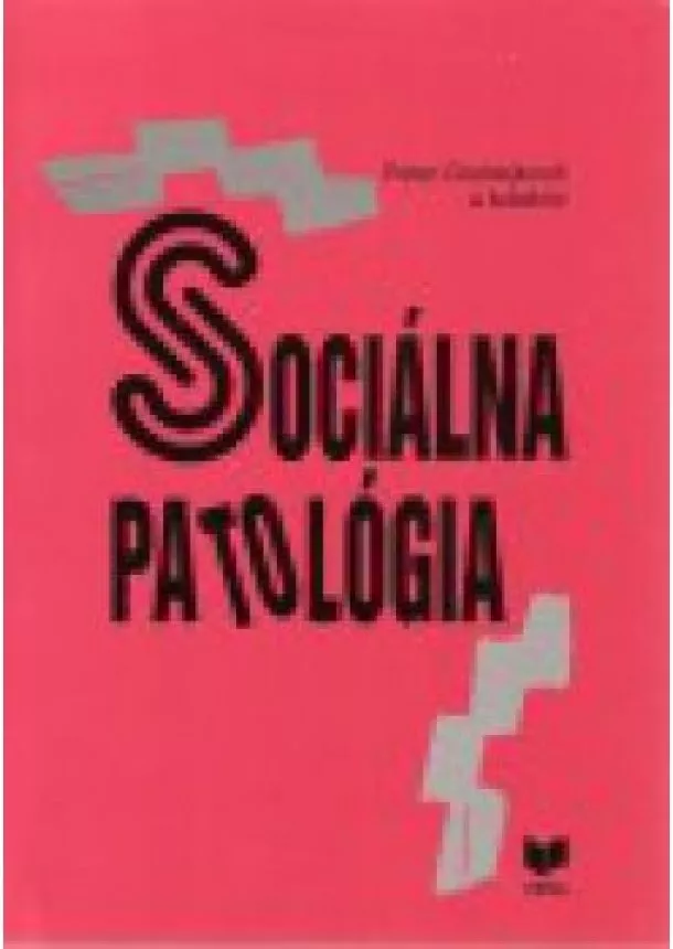 Peter Ondrejkovič, kolektiv - Sociálna patológia