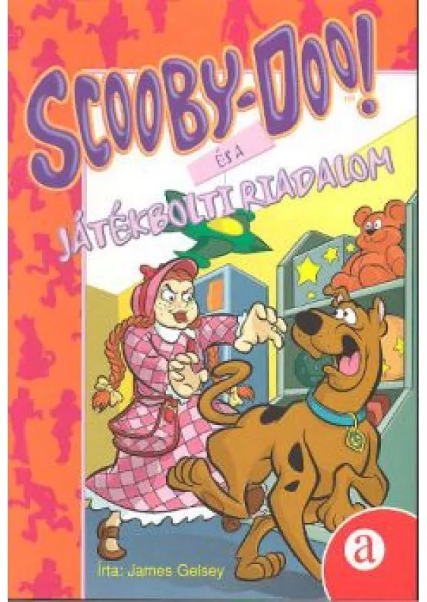 JAMES GELSEY - SCOOBY-DOO! ÉS A JÁTÉKBOLTI RIADALOM