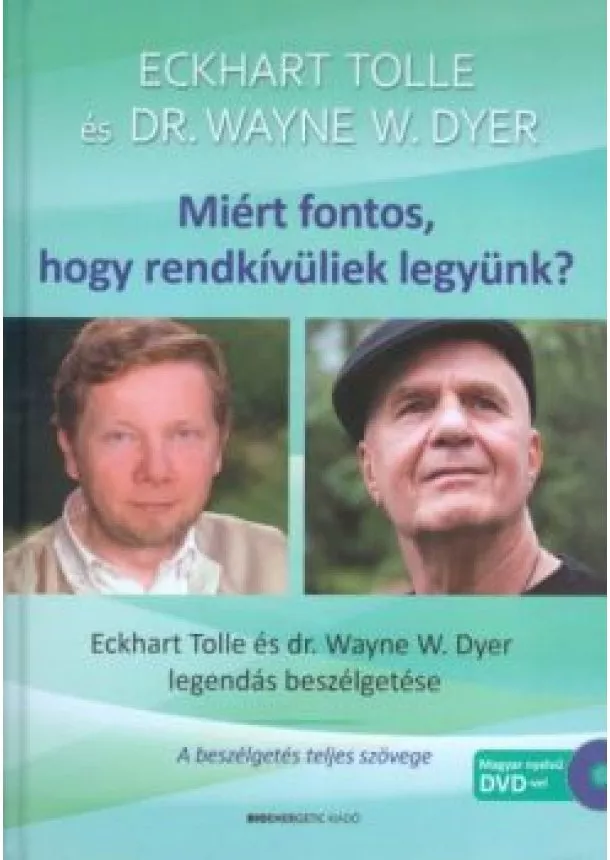 Eckhart Tolle - Miért fontos, hogy rendkívüliek legyünk? /DVD-vel