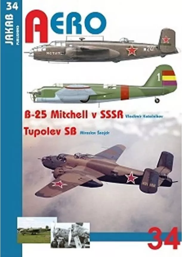 Vladimír Kotelnikov, Miroslav Šnajdr - B-25 Mitchell v SSSR a Tupolev SB