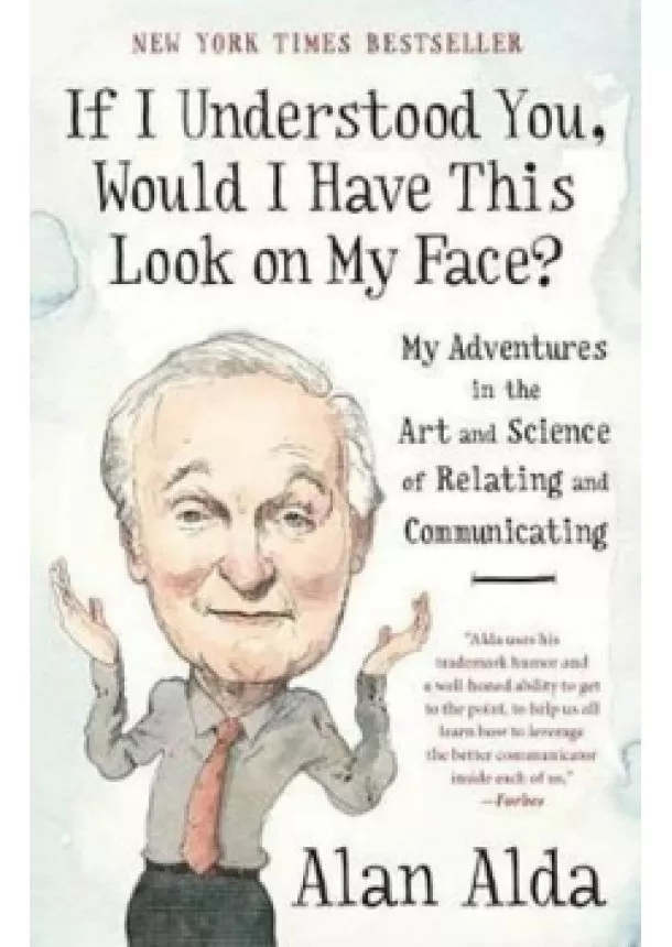 Alan Alda - If I Understood You, Would I Have This Look On My Face?