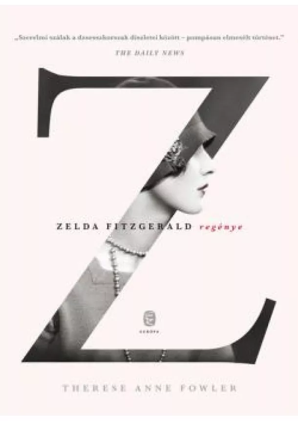 Therese Anne Fowler - Z - Zelda Fitzgerald regénye