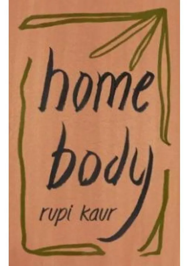 Rupi Kaur - Home Body