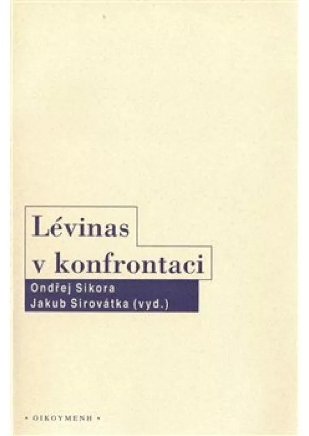 Ondřej Sikora, Jakub Sirovátka - Lévinas v konfrontaci