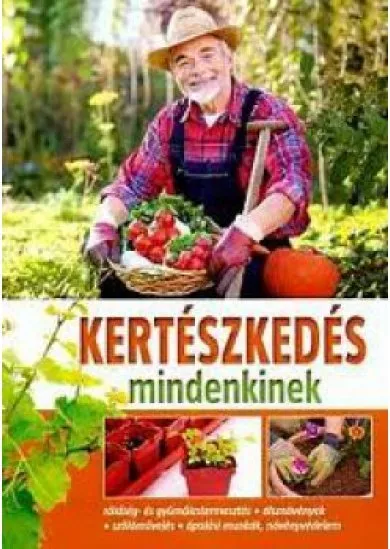 Kertészkedés mindenkinek