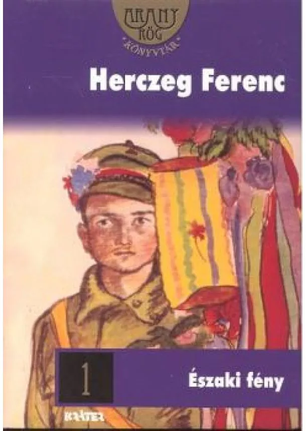 Herczeg Ferenc - ÉSZAKI FÉNY /ARANYRÖG KÖNYVTÁR 1.