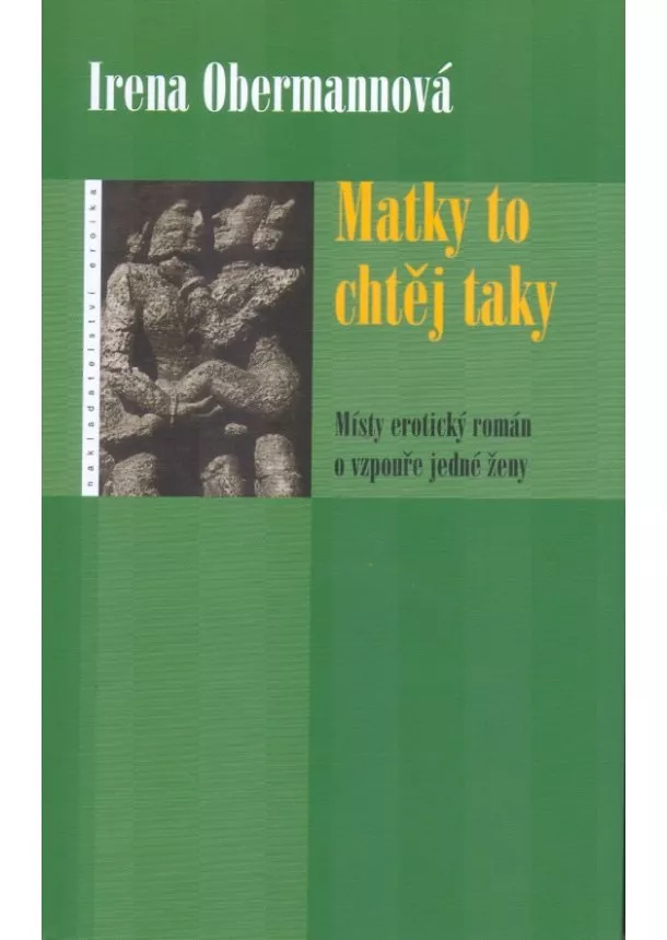 Irena Obermannová - Matky to chtěj taky