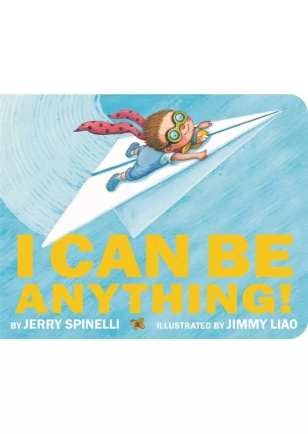 Jerry Spinelli - I Can Be Anything!