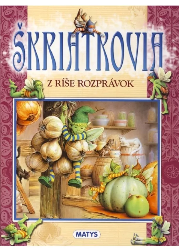 autor neuvedený - Škriatkovia z ríše rozprávok