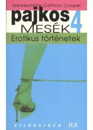 Pajkos mesék 4. /Erotikus történetek