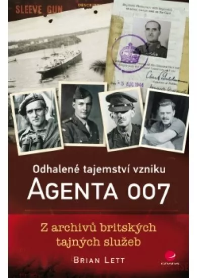 Odhalené tajemství vzniku agenta 007 - Z archivů britských tajných služeb