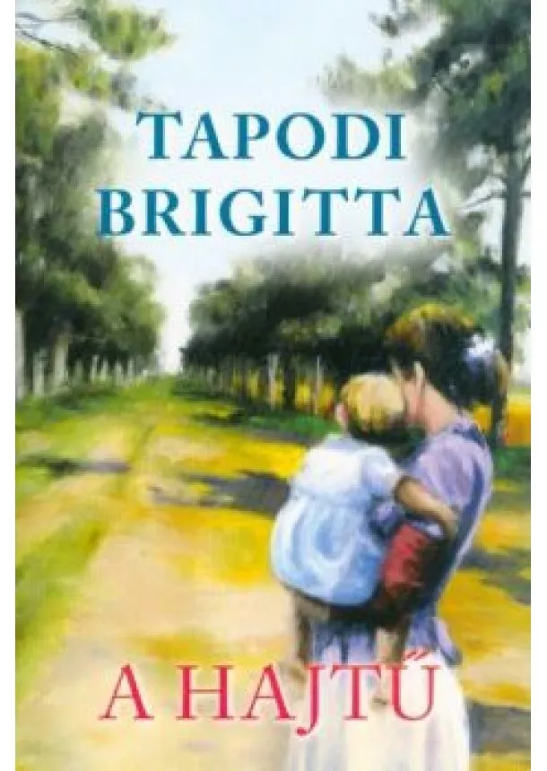 Tapodi Brigitta - A hajtű